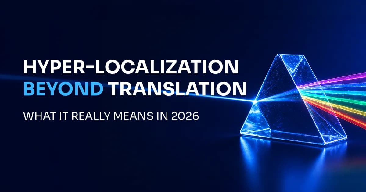 Hyper-Localization Beyond Translation: What It Really Means in 2026