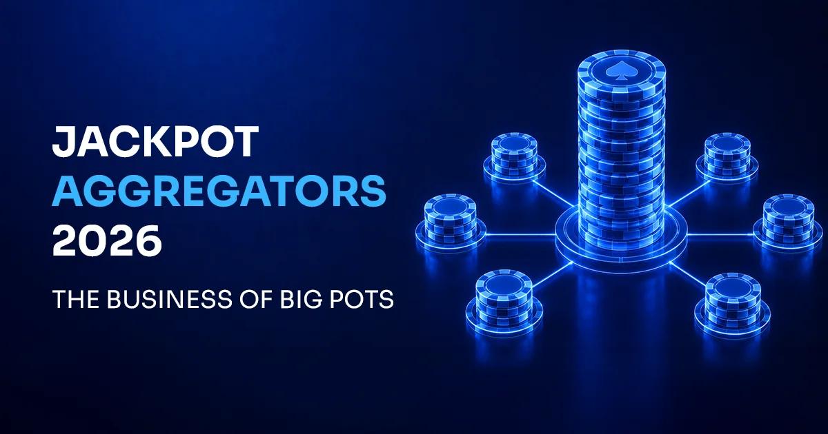 Jackpot Aggregators in 2026: The Business of Big Pots