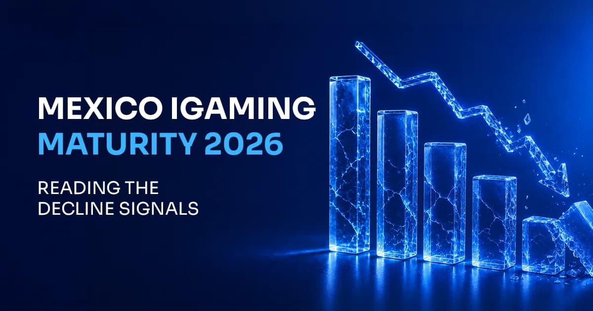 Mexico iGaming Maturity 2026: Reading the Decline Signals