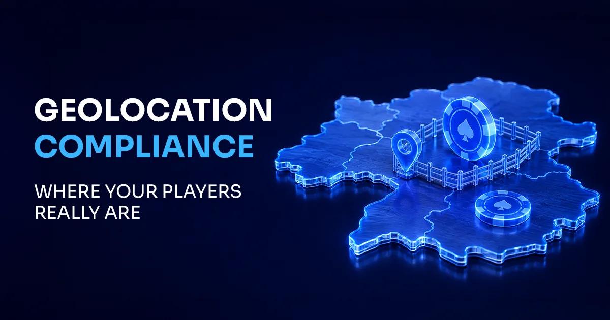 Geolocation Compliance in iGaming: Tools and Requirements