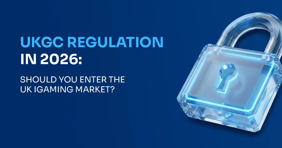 UKGC Regulation in 2026: Should You Enter the UK iGaming Market?
