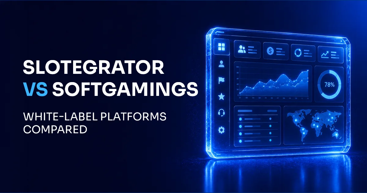 Slotegrator vs SoftGamings 2026: White-Label Platforms for New Operators Compared
